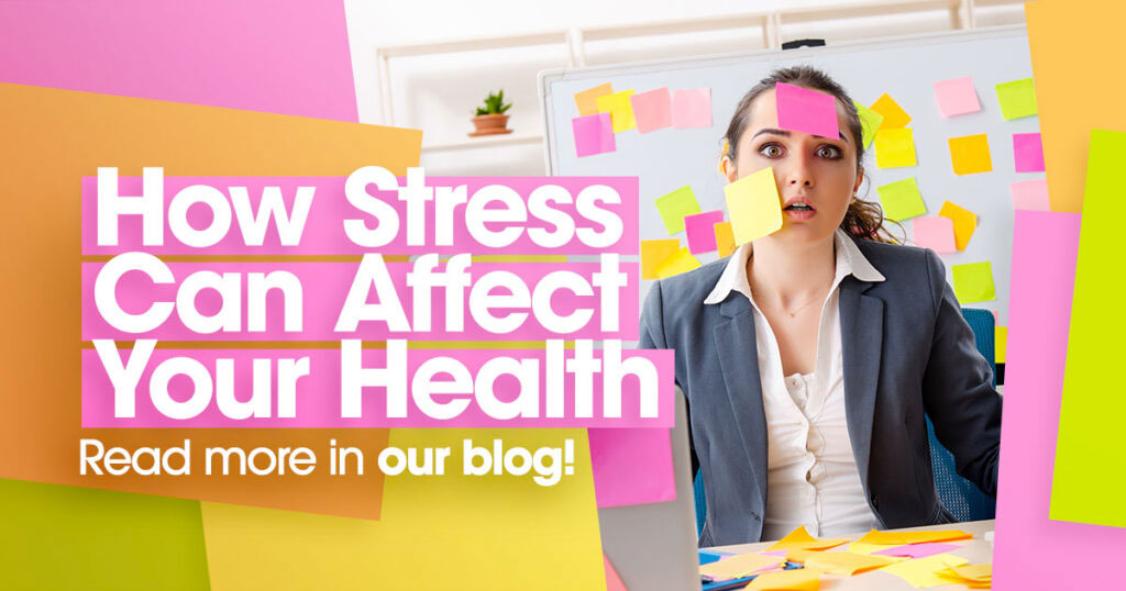 text: How Stress Can Affect Your Health. Read more in our blog | pictured: a stressed professional